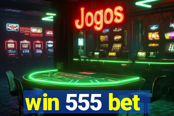 win 555 bet